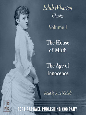 cover image of The Age of Innocence and the House of Mirth--Two Classics by Edith Wharton!--Unabridged